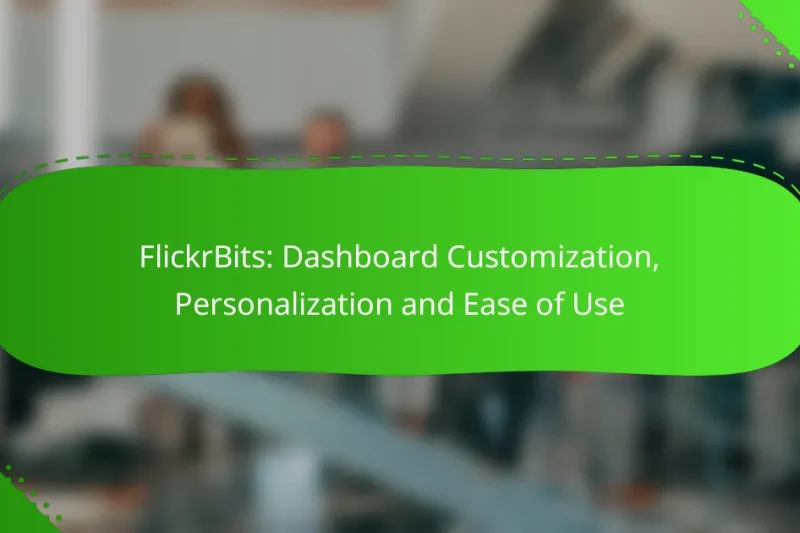 FlickrBits: Dashboard Customization, Personalization and Ease of Use