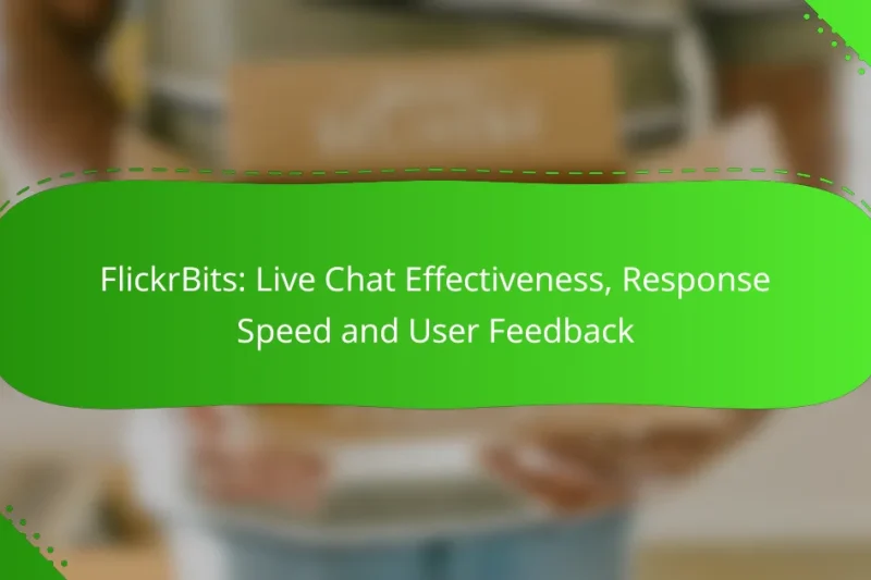 FlickrBits: Live Chat Effectiveness, Response Speed and User Feedback