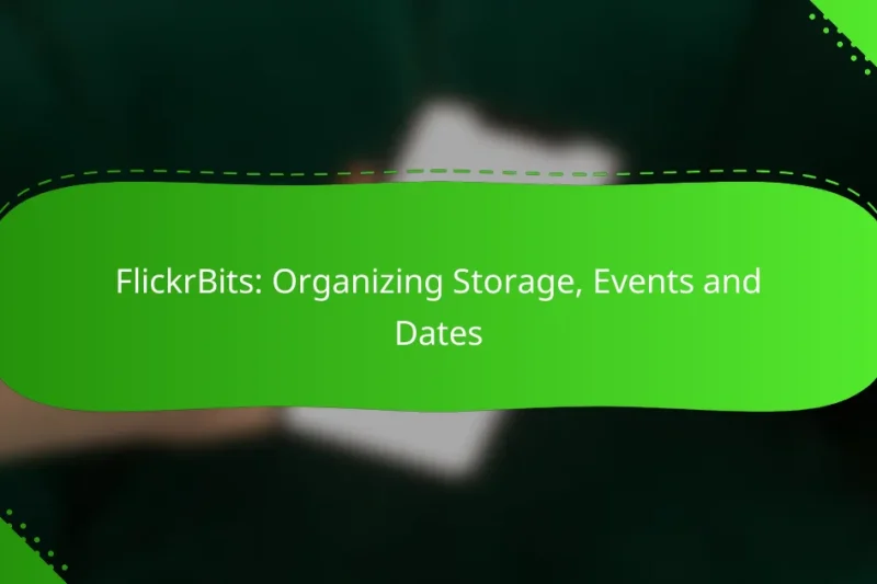 FlickrBits: Organizing Storage, Events and Dates