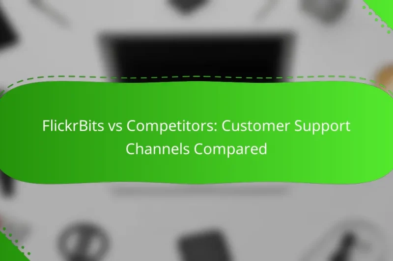 FlickrBits vs Competitors: Customer Support Channels Compared