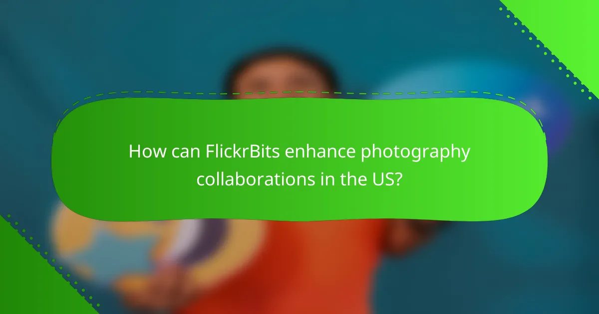 How can FlickrBits enhance photography collaborations in the US?