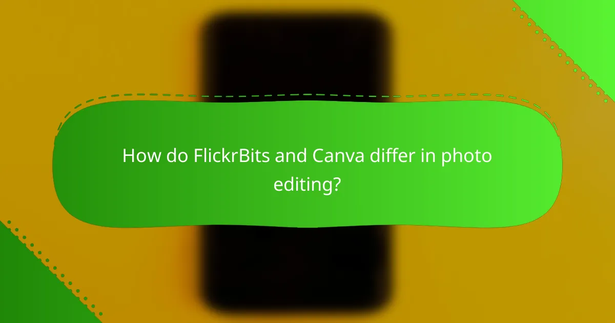 How do FlickrBits and Canva differ in photo editing?