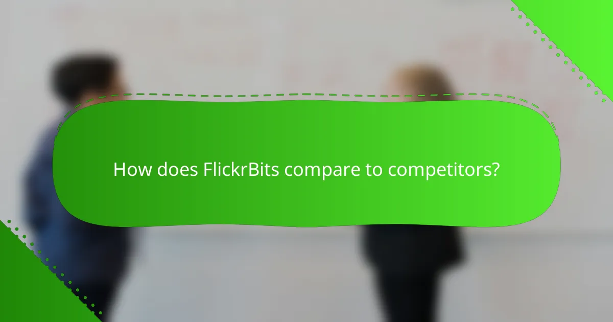 How does FlickrBits compare to competitors?