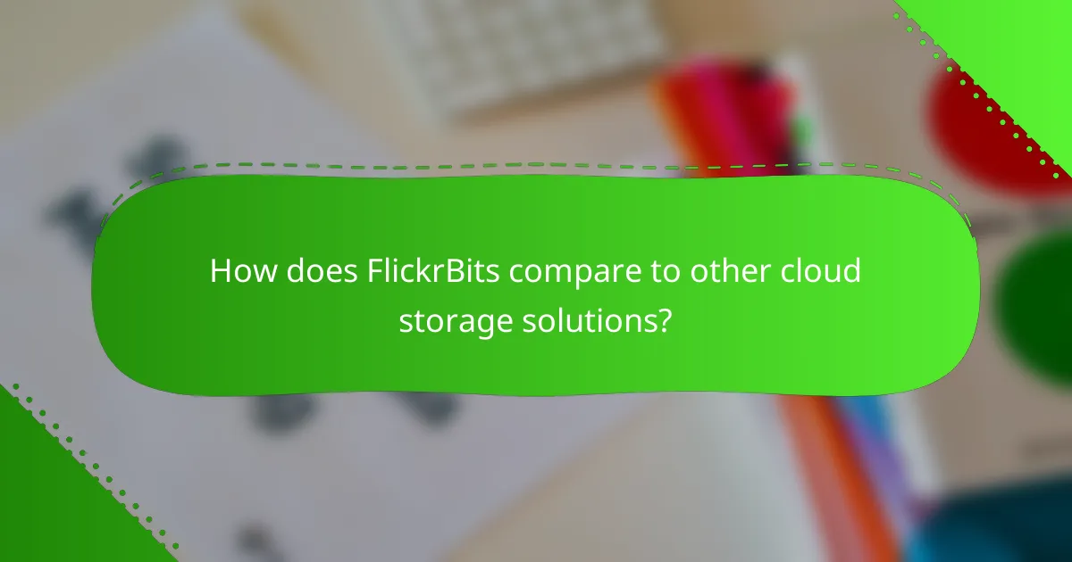 How does FlickrBits compare to other cloud storage solutions?
