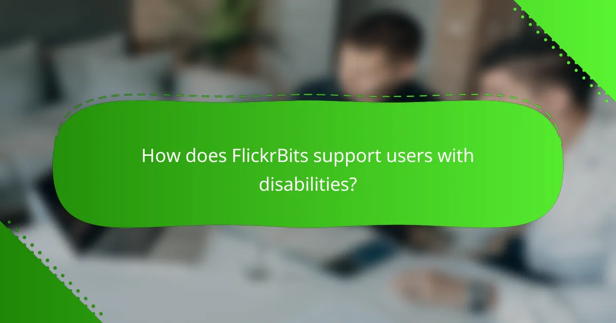 How does FlickrBits support users with disabilities?
