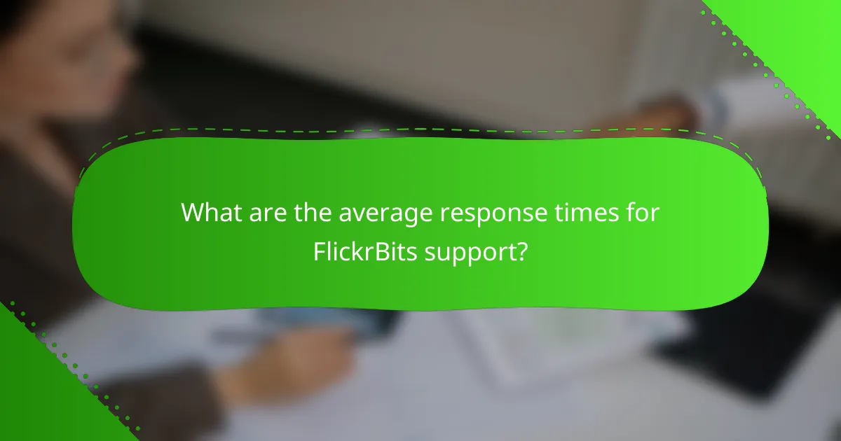 What are the average response times for FlickrBits support?