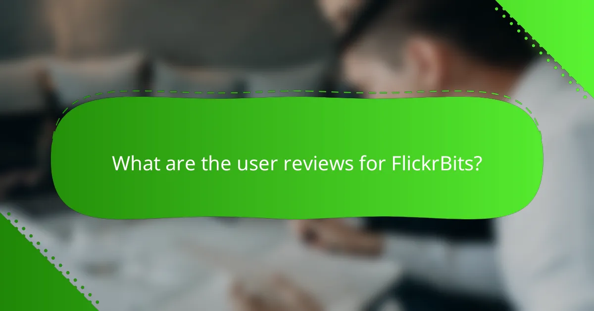 What are the user reviews for FlickrBits?