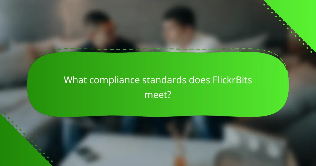 What compliance standards does FlickrBits meet?